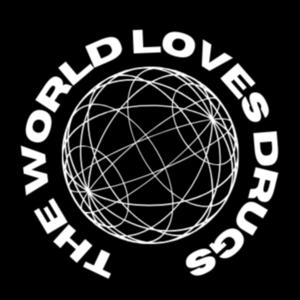 The World Loves Drugs