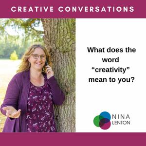 Creative Conversations with Nina Lenton