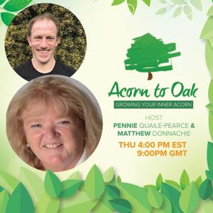 Acorn to Oak with Pennie Quaile-Pearce