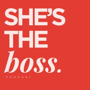 She's The BOSS. The Business Podcast for Holistic Nutritionists.