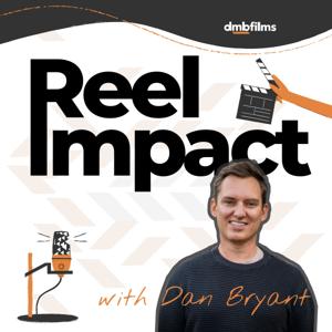 Reel Impact with Dan Bryant
