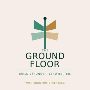 The Ground Floor with Christina Greenberg