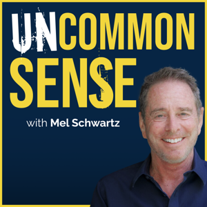 Uncommon Sense with Mel Schwartz