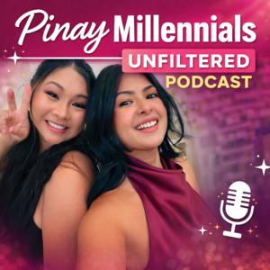Pinay Millennials Unfiltered Podcast