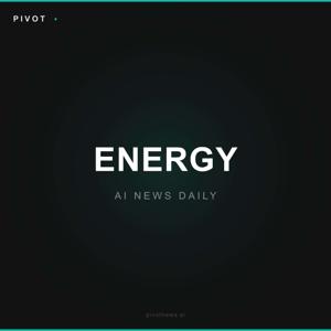 Pivot Energy — AI News Daily