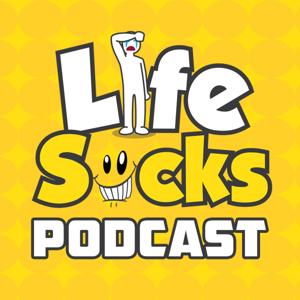 Life Sucks Podcast