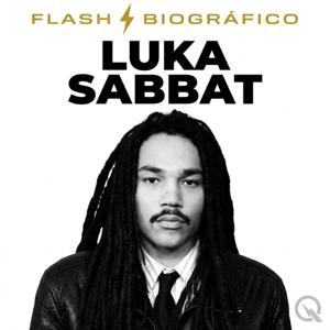 Luka Sabbat - Flash Biográfico