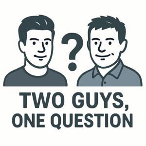 Two Guys One Question