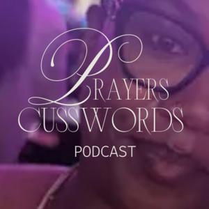 Prayers and Cusswords