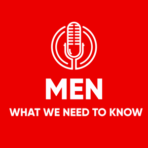 Men: What We Need To Know