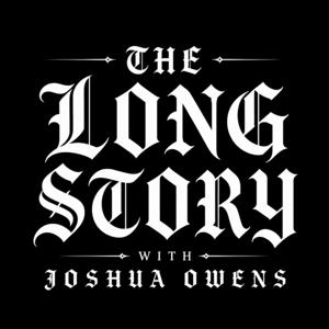 The Long Story with Joshua Owens