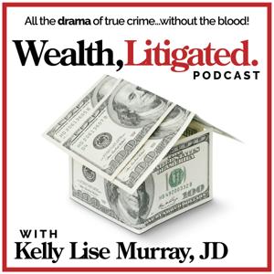 Wealth Litigated