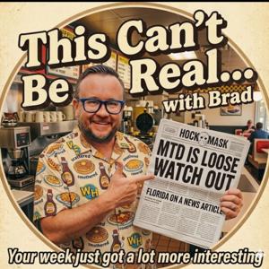This Can't Be Real...with Brad