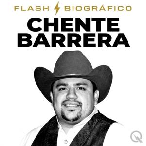 Chente Barrera - Flash Biográfico