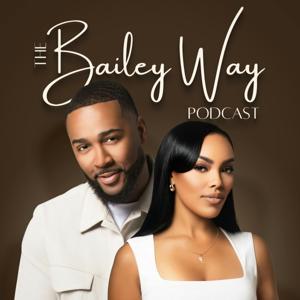 The Bailey Way Podcast