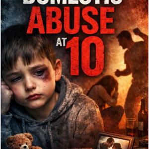Domestic Abuse At 10
