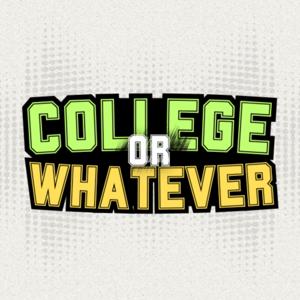 College or Whatever