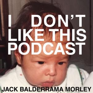 I Don't Like This Podcast