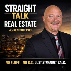 Straight Talk Real Estate with Ken Poletski