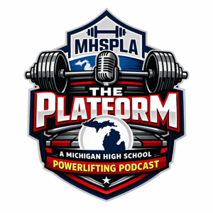 The Platform: a Michigan High School Powerlifting Association Podcast