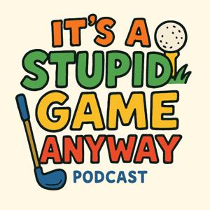 It’s a stupid game anyway