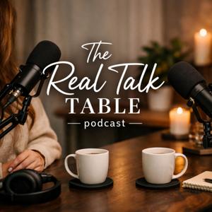 The Real Talk Table
