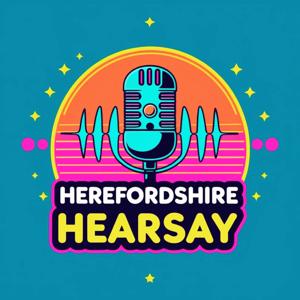 Herefordshire Hearsay