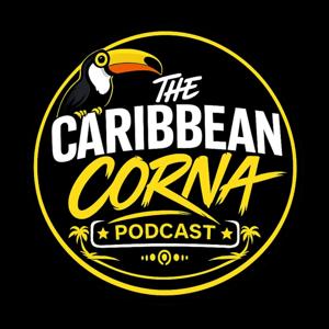 Caribbean Corna Podcast