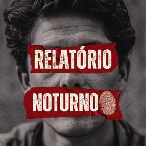 Relatório Noturno