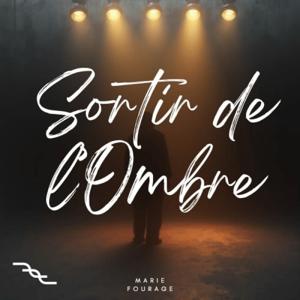 Sortir de L'Ombre
