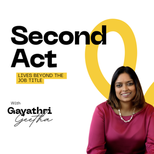 Second Act: Lives Beyond the Job Title