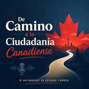 De Camino a la Ciudadanía Canadiense