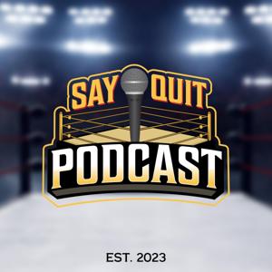 Say "I Quit" Podcast