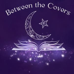 Between the Covers - Podfics Galore Before You Snore