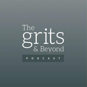 The Grits and Beyond Podcast (TGBP)