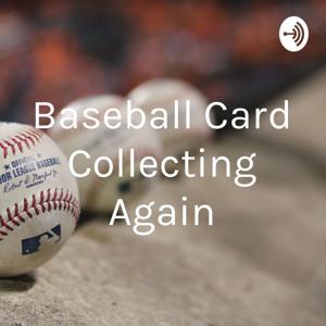 Baseball Card Collecting Again by Gregory Thompson