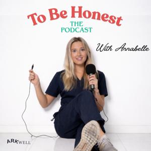 To Be Honest The Podcast