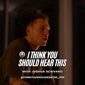 I Think You Should Hear This
