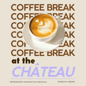 Coffee Break at the Château