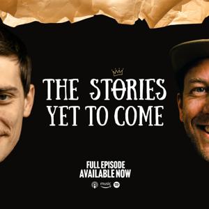 The Stories Yet To Come