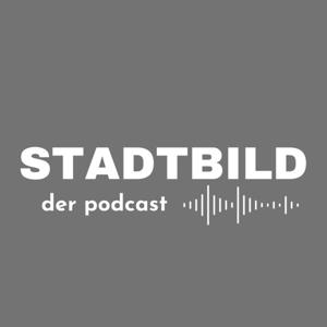 Stadtbild - Der Podcast