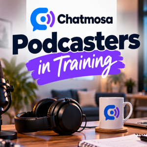 Chatmosa Podcast