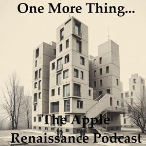 One More Thing... The Apple Renaissance Podcast