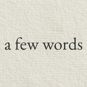 a few words