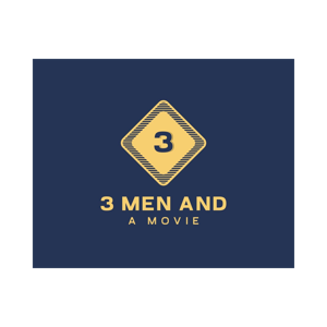 3 Men and a Movie
