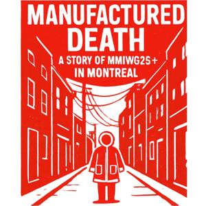 Manufactured Death: A Story of MMIWG2S+ in Cabot Square