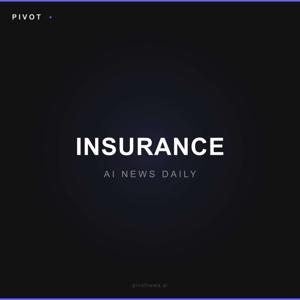 Pivot Insurance — AI News Daily