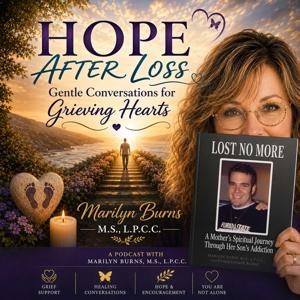 Hope after Loss... Gentle conversations for grieving hearts
