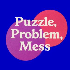 Puzzle, Problem, Mess