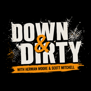 The Down & Dirty with Scott Mitchell & Herman Moore